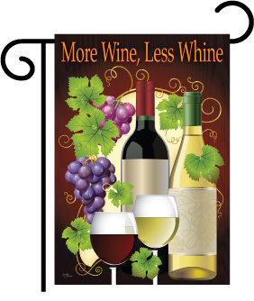 More Wine, Less Whine Garden Flag